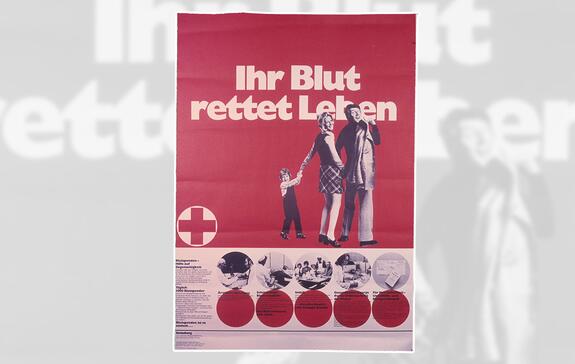 Werbeplakat mit der Aufschrift "Ihr Blut rettet Leben"