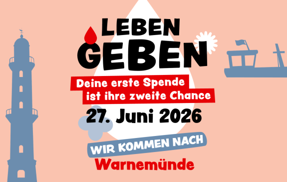 Eine Grafik, auf der steht: Leben Geben, Wir kommen nach Warnemünde.